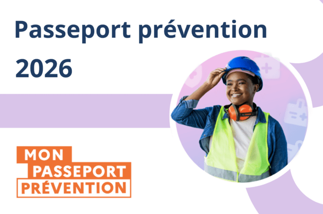 Passeport prévention : quelles formations renseigner en 2026 ?